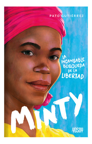 Minty - La Incansable Busqueda De La Libertad - Gutierrez