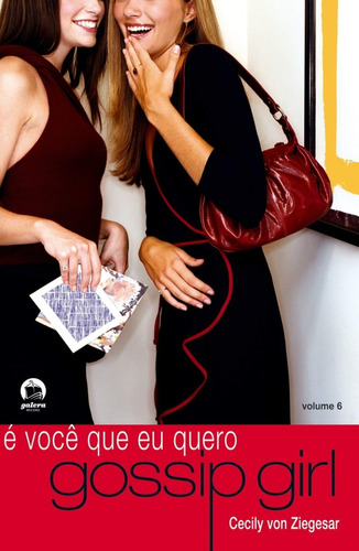 Livro Gossip Girl - É Você Que Eu Quero - Vol 6