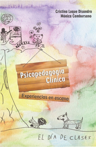 Psicopedagia Clinica. Experiencias En Escena., De Luque Disandro, Cristina; Cambursano, Monica.. En Español