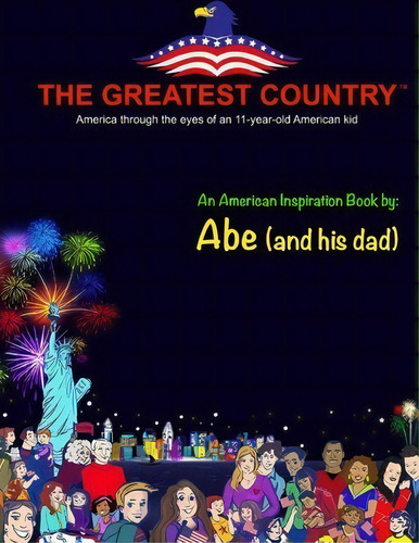 The Greatest Country, De Abe (and His Dad). Editorial M3m, Tapa Blanda En Inglés