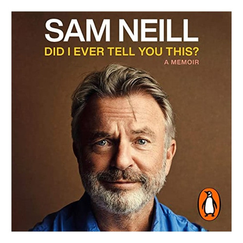 Did I Ever Tell You This? - Sam Neill. Eb01