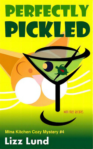 Perfectly Pickled, De Lund, Lizz. Editorial Createspace, Tapa Blanda En Inglés