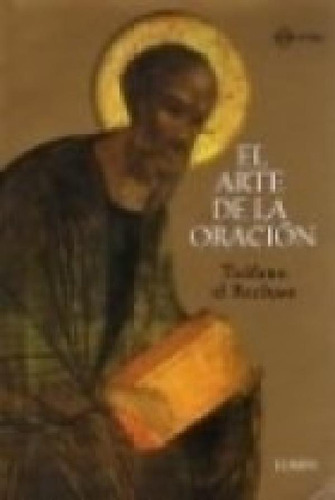 Libro - Arte De La Oracion (rustica) - Teofano El Recluso (
