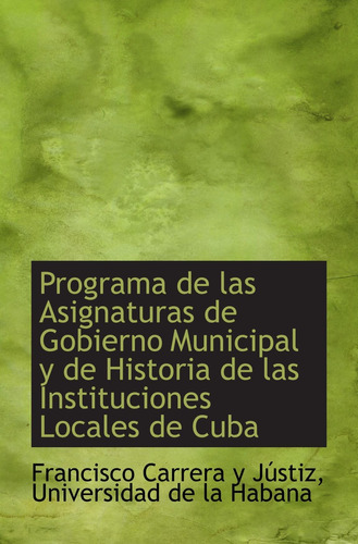 Libro: Programa De Las Asignaturas De Gobierno Municipal Y D