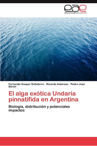 Libro: El Alga Exótica Undaria Pinnatifida En Argentina: Bio