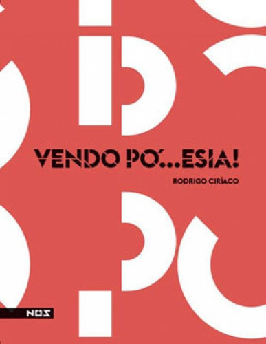Vendo Pó...esia, De Ciríaco, Rodrigo. Editora Nos Editora, Capa Mole Em Português