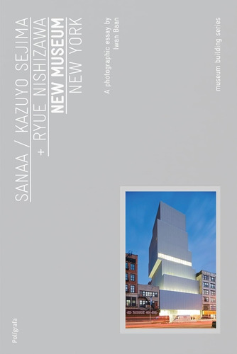 Libro: Sanaa: New Museum: Museum Building Guides