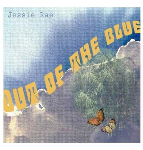 Cd Out Of The Blue - Rae, Jessie