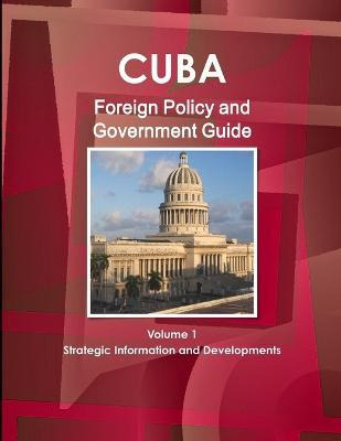 Libro Cuba Foreign Policy And Government Guide Volume 1 S...