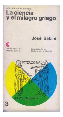 La Ciencia Y El Milagro Griego. Jose Babini. Lunes A Viernes