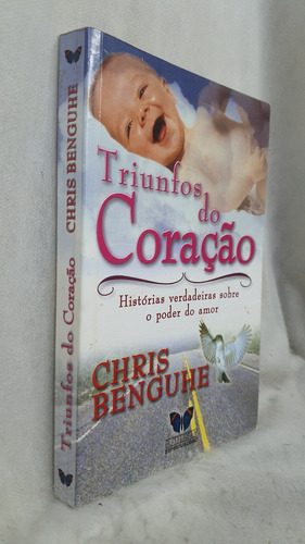Livro Triunfos Do Coração - Chris Benguhe - Editora Butterfly (Usado)