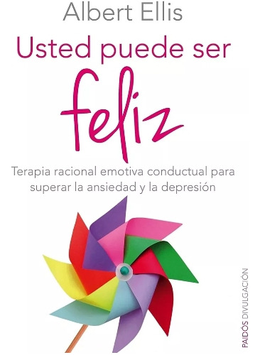 Usted  Puede Ser Feliz - Albert  Ellis.  Nuevo