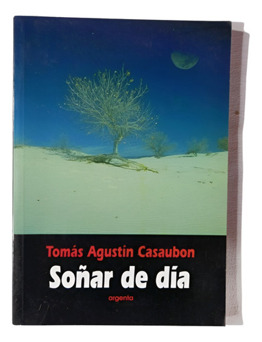 Soñar De Día - Tomás Agustín Casaubon