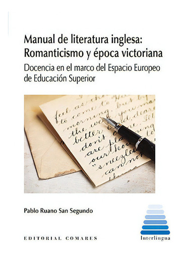 MANUAL DE LITERATURA INGLESA ROMANTICISMO Y EPOCA VICTORIAN, de RUANO SAN SEGUNDO, PABLO. Editorial Universidad de Extremadura.Servicio de Publicacion, tapa blanda en español
