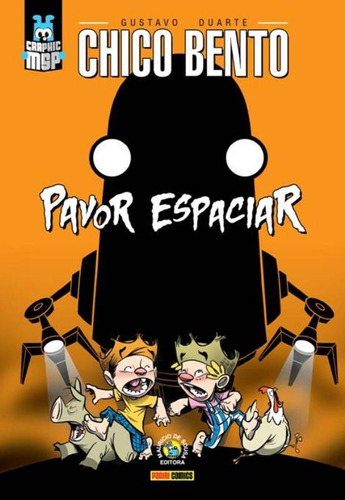 Chico Bento: Pavor Espaciar, de Duarte, Gustavo. Editora Panini Brasil LTDA, capa dura em português, 2005