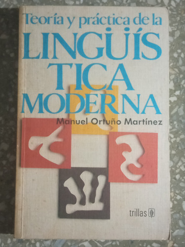 Teoría Y Práctica De La Lingüística Moderna - Manuel Ortuño