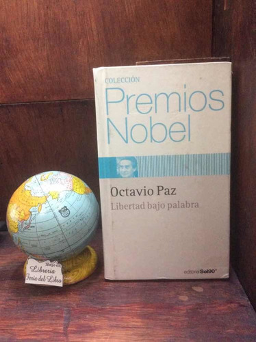 Octavio Paz - Libertad Bajo Palabra -colección Premios Nobel