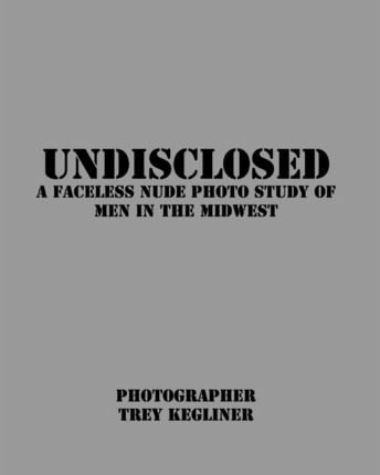 Libro Undisclosed : A Faceless Nude Photo Study Of Real M...