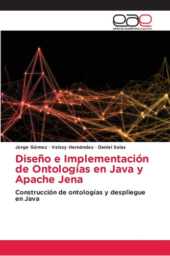 Libro: Diseño E Implementación De Ontologías En Java Y Apach