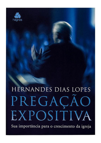 Livro: Pregação Expositiva | Hernandes Dias Lopes