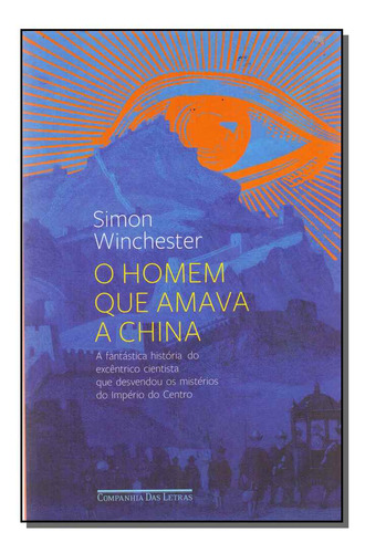 Libro Homem Que Amava A China O De Winchester Simon Cia Das