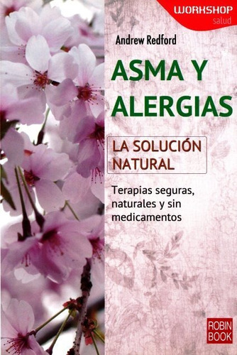 Asma Y Alergias - La Solucion Natural - Andrew Redford