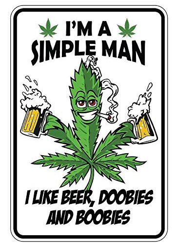 Letrero Metal Texto Ingl  I'm Simple Man Weed Beer And Sign