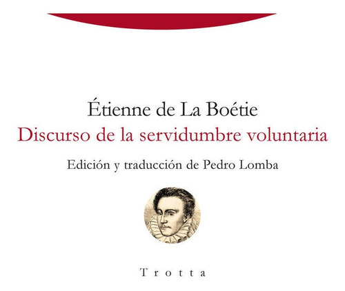 Discurso De La Servidumbre Voluntaria - De La Boetie,etie...