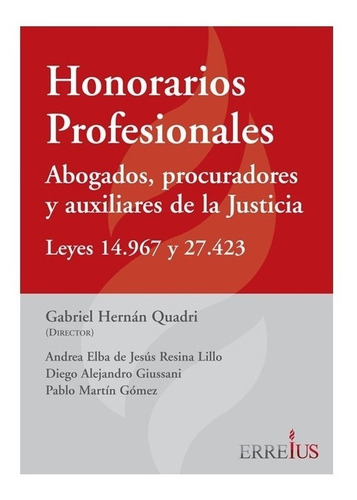 Honorarios Profesionales. Leyes 24.967 Y 27.423 - Quadri, Ga