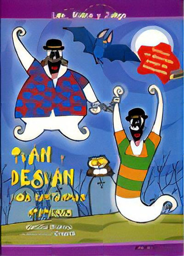 Ivan Y Desvan Los Fantasmas Siameses: A Partir De 4 Años, De Blanco Cecilia. Serie N/a, Vol. Volumen Unico. Editorial El Gato De Hojalata, Tapa Blanda, Edición 1 En Español, 2004