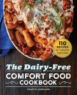 Libro The Dairy Free Comfort Food Cookbook : 110 Recipes ...