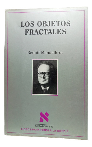 Los Objetos Fractales - Benoit Mandelbrot - Matemáticas