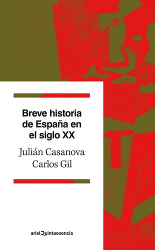 Breve Historia De Espaãâ±a En El Siglo Xx, De Casanova, Julián. Editorial Ariel, Tapa Blanda En Español