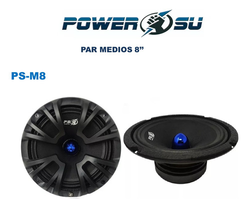 Medios Power Su 8'' 500 Wts 4 Ohm ( Par ) Rejilla Ps-m8 Ccs