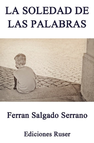 La Soledad De Las Palabras (libro Original)