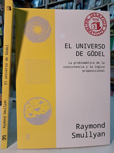 El Universo De Godel - Logica Proposicional - S Raymond -mn