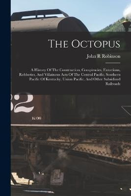 Libro The Octopus; A History Of The Construction, Conspir...