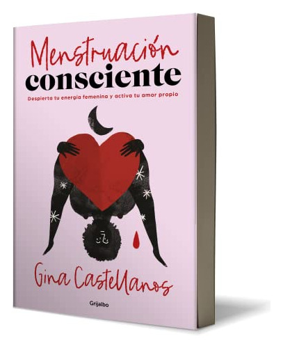 Libro : Menstruacion Consciente. Despierta Tu Energia...