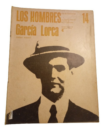 Los Hombres De La Historia- Rafael Alberti. F. García Lorca