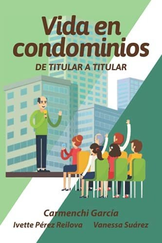 Libro : Vida En Condominios De Titular A Titular - Garcia,