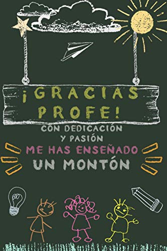 ¡gracias Profe! Con Dedicacion Y Pasion Me Has Enseñado Un M