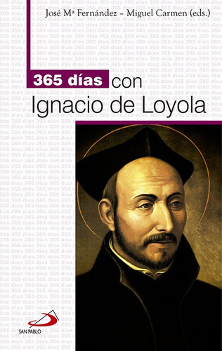 365 Dãâas Con Ignacio De Loyola, De Fernandez,jose Maria. San Pablo, Editorial, Tapa Blanda En Español