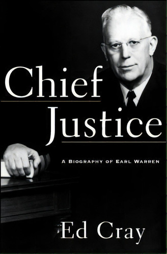 Chief Justice : A Biography Of Earl Warren, De Ed Cray. Editorial Simon & Schuster, Tapa Blanda En Inglés