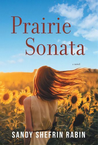 Prairie Sonata, De Rabin, Sandy Shefrin. Editorial Friesenpr, Tapa Dura En Inglés