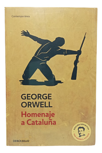 Homenaje A Cataluña - George Orwell - Ed Debolsillo - 2015