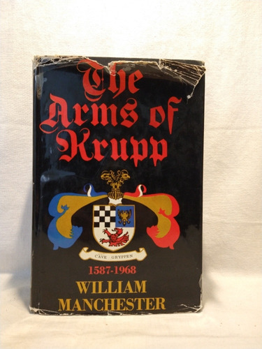 The Arms Of Krupp 1587-1968 William Manchester Little B