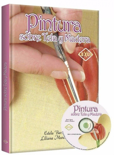 Libro Pintura Sobre Tela Y Madera Con Moldes + Cd En Oferta