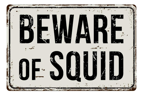 523vs Cartel Metal Retro Aluminio Texto  Beware Of Squid 8 