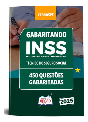 Apostila Inss 2025 - Caderno De Questões Gabaritadas Para Técnico Do Seguro Social - Editora Opção