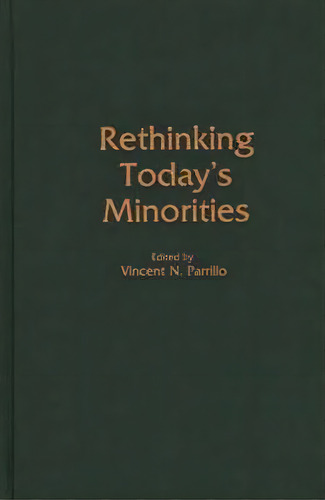Rethinking Today's Minorities, De Vincent Parrillo. Editorial Abc-clio, Tapa Dura En Inglés